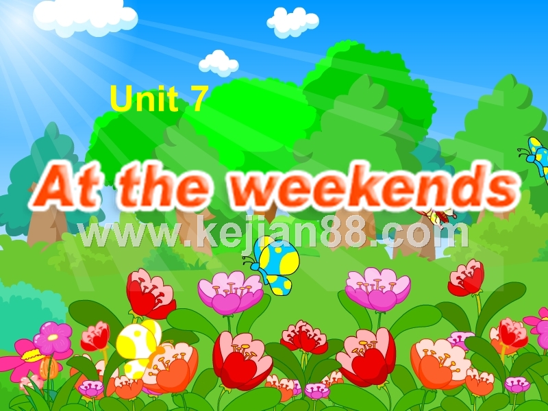 unit 7 at weekends 课件2_免费资源共享课件巴巴www.